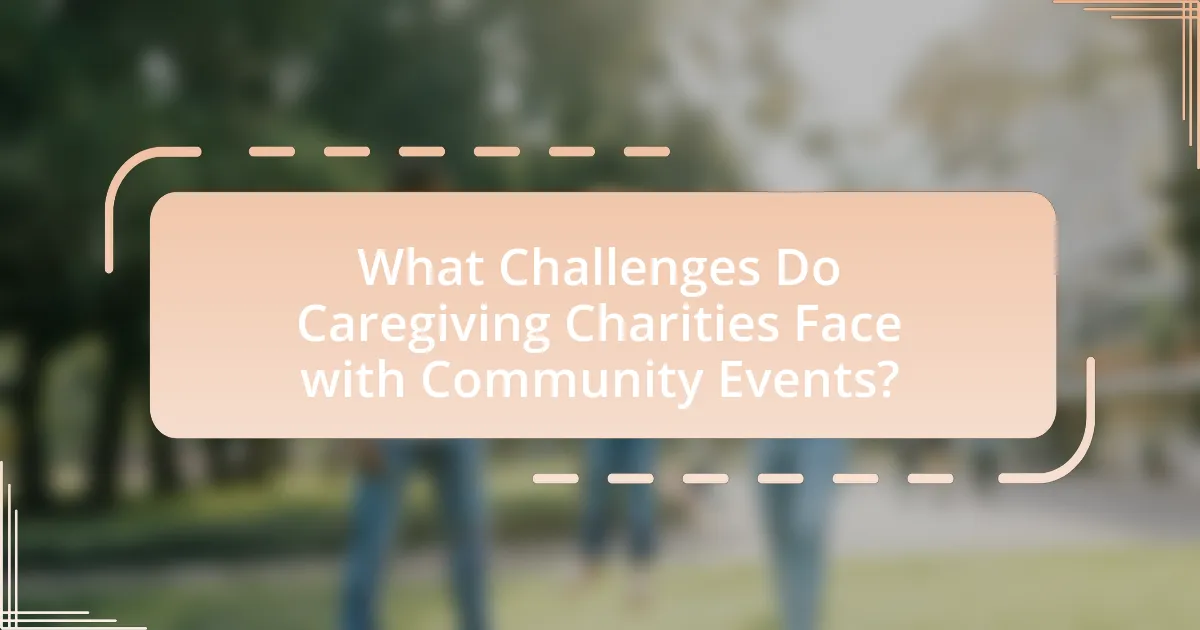 What Challenges Do Caregiving Charities Face with Community Events?