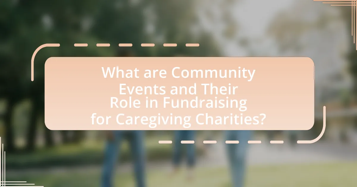 What are Community Events and Their Role in Fundraising for Caregiving Charities?
